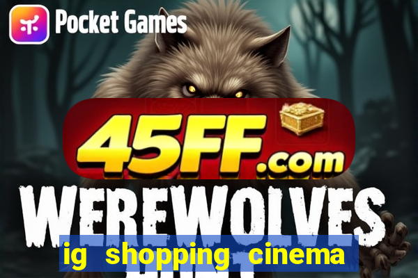 ig shopping cinema porto velho
